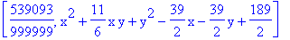 [539093/999999, x^2+11/6*x*y+y^2-39/2*x-39/2*y+189/2]